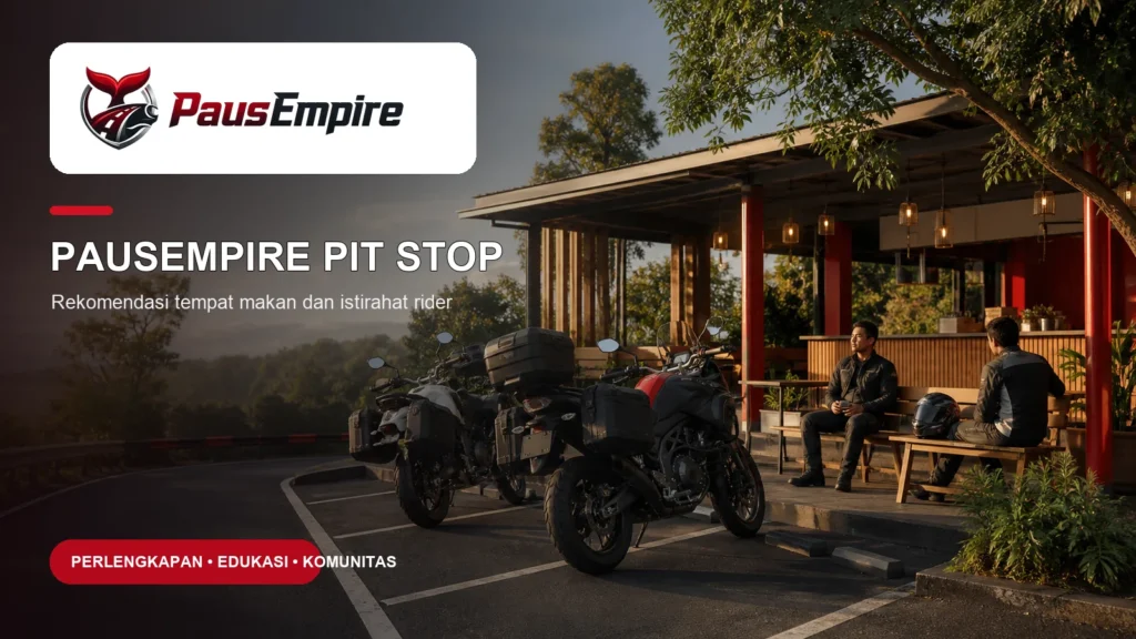 Poster PausEmpire Pit Stop untuk rekomendasi tempat makan dan istirahat pengendara motor